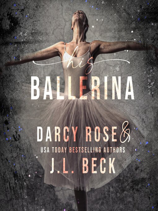 Title details for His Ballerina by Darcy Rose - Available